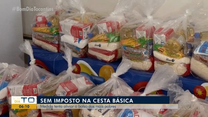 Isenção de impostos de itens da cesta básica deve aliviar bolso de consumidores
