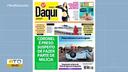 Jornal daqui: coronel da reserva da PM é preso no MA suspeito de integrar milícia