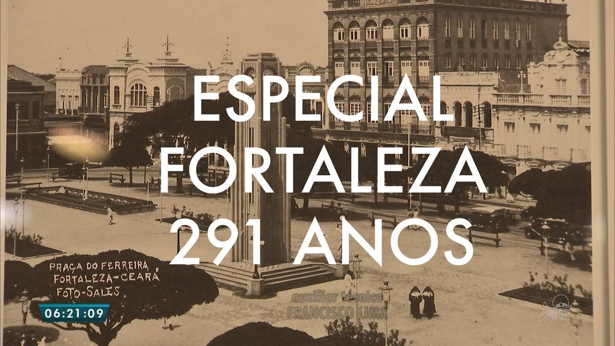 No aniversário de 291 anos, um pouco da história de Fortaleza | Ceará | G1