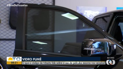 Saiba oque diz a lei de trânsito sobre uso de película escura nos vidros do veículo