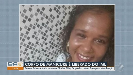 Corpo de manicure encontrada morta na Bahia é liberado do IML - Programa: Bahia Meio Dia – Salvador 