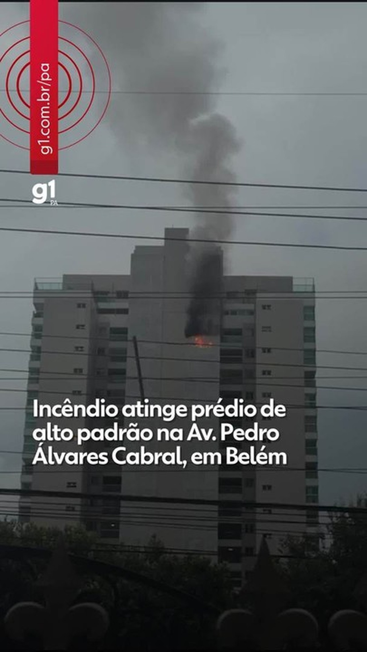 Incêndio atinge prédio de luxo na Av. Pedro Álvares Cabral, em Belém