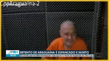 Detento encontrado morto em presídio de Araguaína foi vítima de espancamento