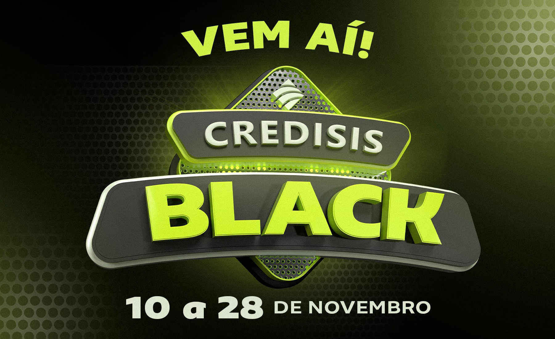 Planeje seus sonhos e realize com as oportunidades da CrediSIS Black 2025