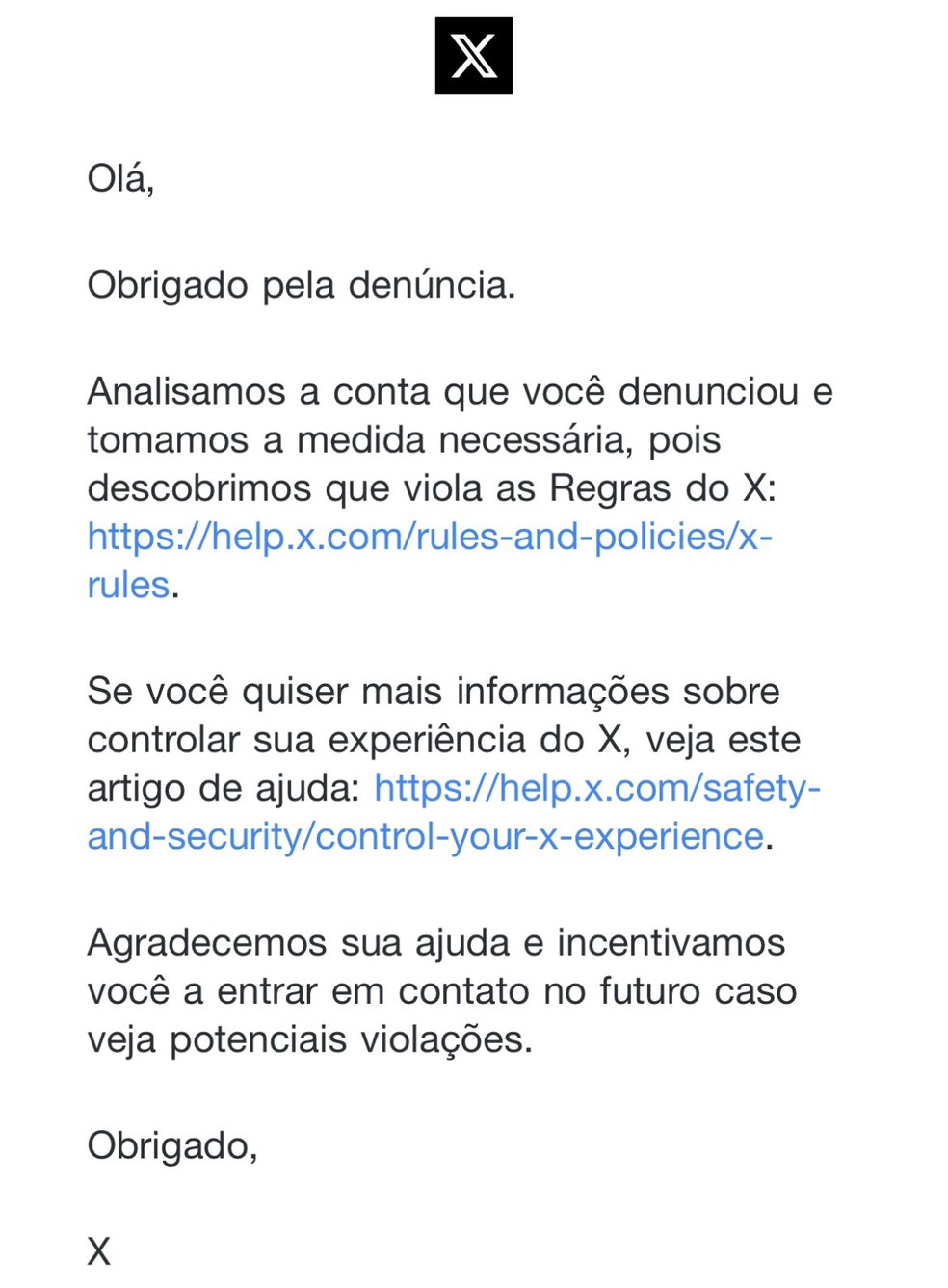 Vítima postou foto de mensagem do X afirmando que conta responsável por pedido foi removida da plataforma — Foto: Reprodução