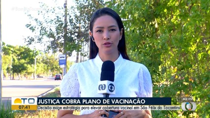 Justiça cobra estratégias de vacinação em São Félix do Tocantins