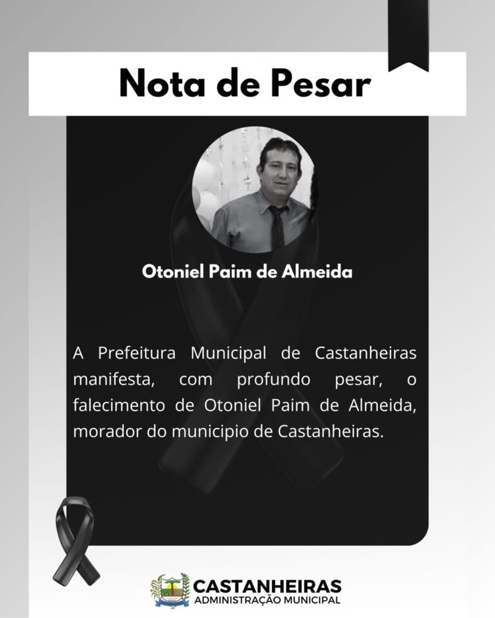 Nota de Pesar - Otoniel Paim — Foto: Prefeitura de Castanheiras