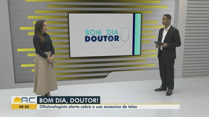 Bom Dia, Doutor: Oftalmologista alerta sobre o uso excessivo de telas