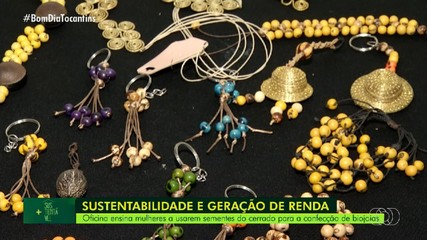 Mais Sustentável: oficina ensina confecção de biojóias com sementes do cerrado