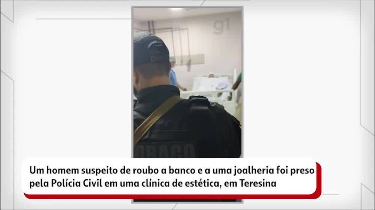 Suspeito De Assaltos A Banco E Joalheria é Preso Em Clínica De Teresina