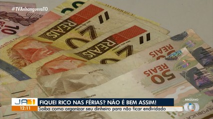 Economista dá dicas de como fazer o planejamento financeiro durante as férias