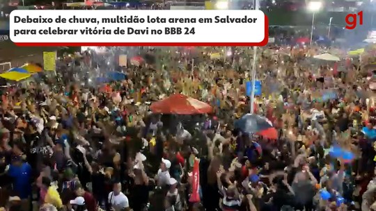 Debaixo de chuva, multidão lota arena em Salvador para celebrar vitória de Davi no BBB 24 - Programa: G1 BA 