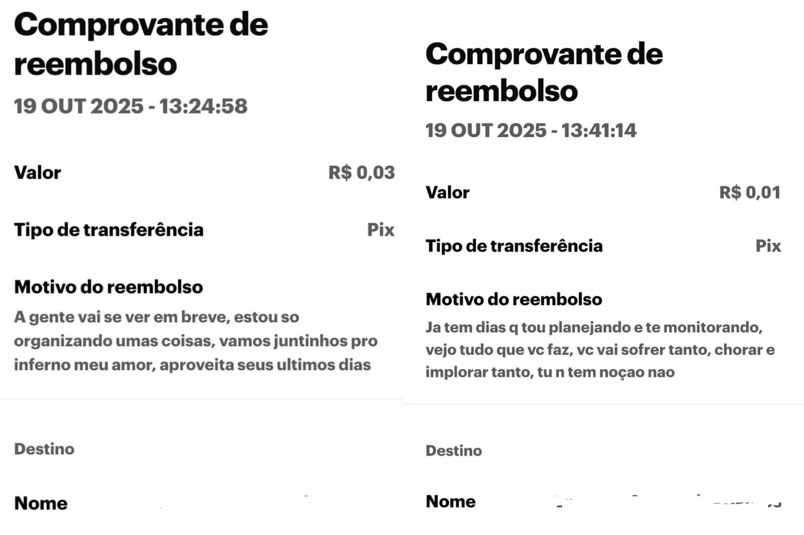 'Sua vida é minha. Aproveita seus últimos dias', diz homem em ameaças enviadas por Pix à ex-namorada