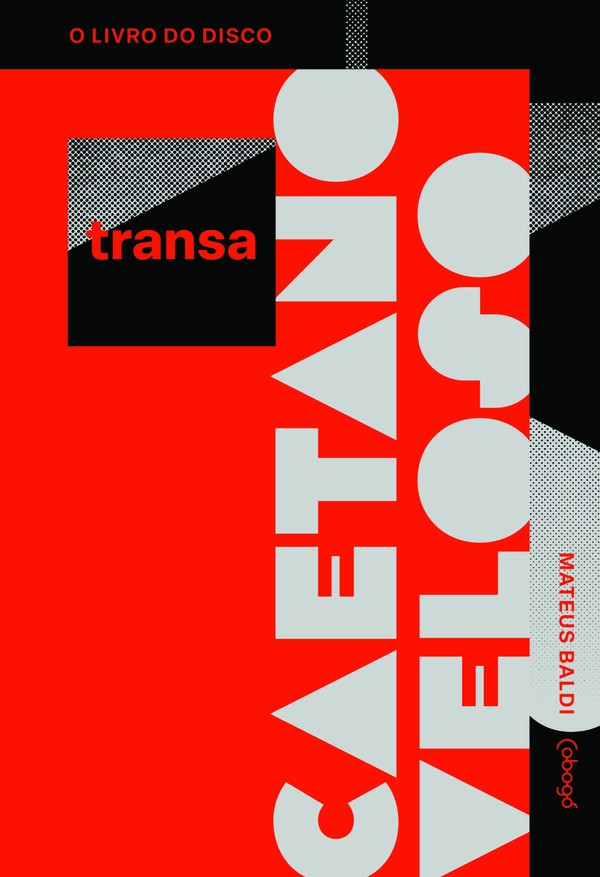Livro enxerga 'Transa', cultuado álbum de Caetano Veloso, sob a