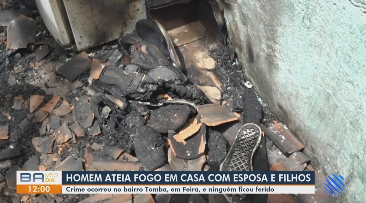 Casa fica Destruída Após Homem Atear Fogo em Feira de Santana; Esposa e filHos estavam no imóvel | Feira de santana e regíão