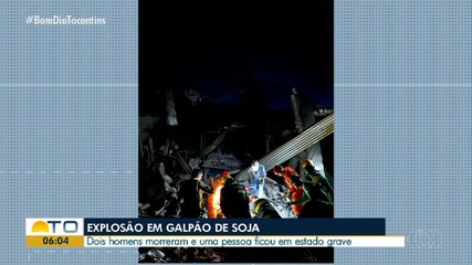 Explosão em galpão de soja deixa duas pessoas mortas em Cariri do Tocantins