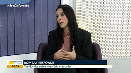 Advogada fala sobre sobre partilha, inventário e doação de bens no Bom Dia Responde