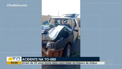 Jovem de 24 anos morre após carro bater na traseira de ônibus na TO-080