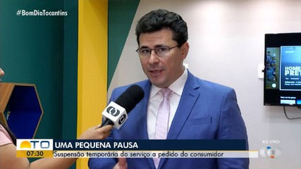 Advogado fala sobre suspensão temporária do serviço a pedido do consumidor