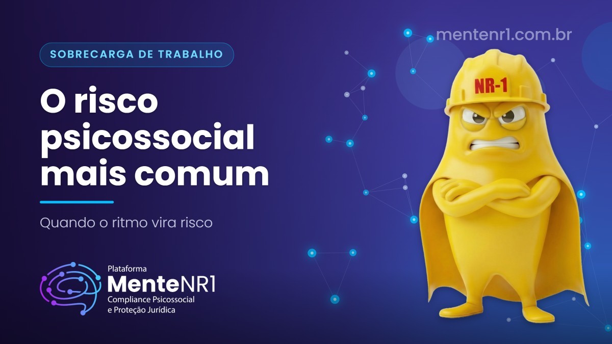 Sobrecarga de trabalho: o risco psicossocial mais comum