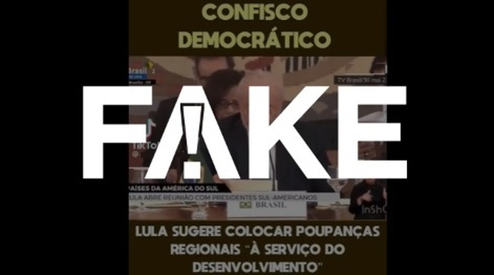 É #FAKE que ao mencionar 'poupança regional' Lula defenda confiscar poupança dos brasileiros  — Foto: Reprodução