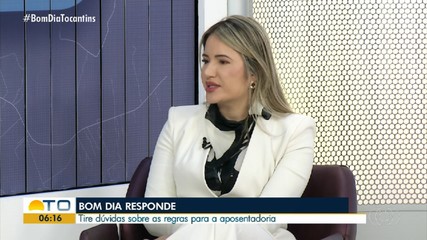Especialista explica regras de aposentadoria no Bom Dia Responde