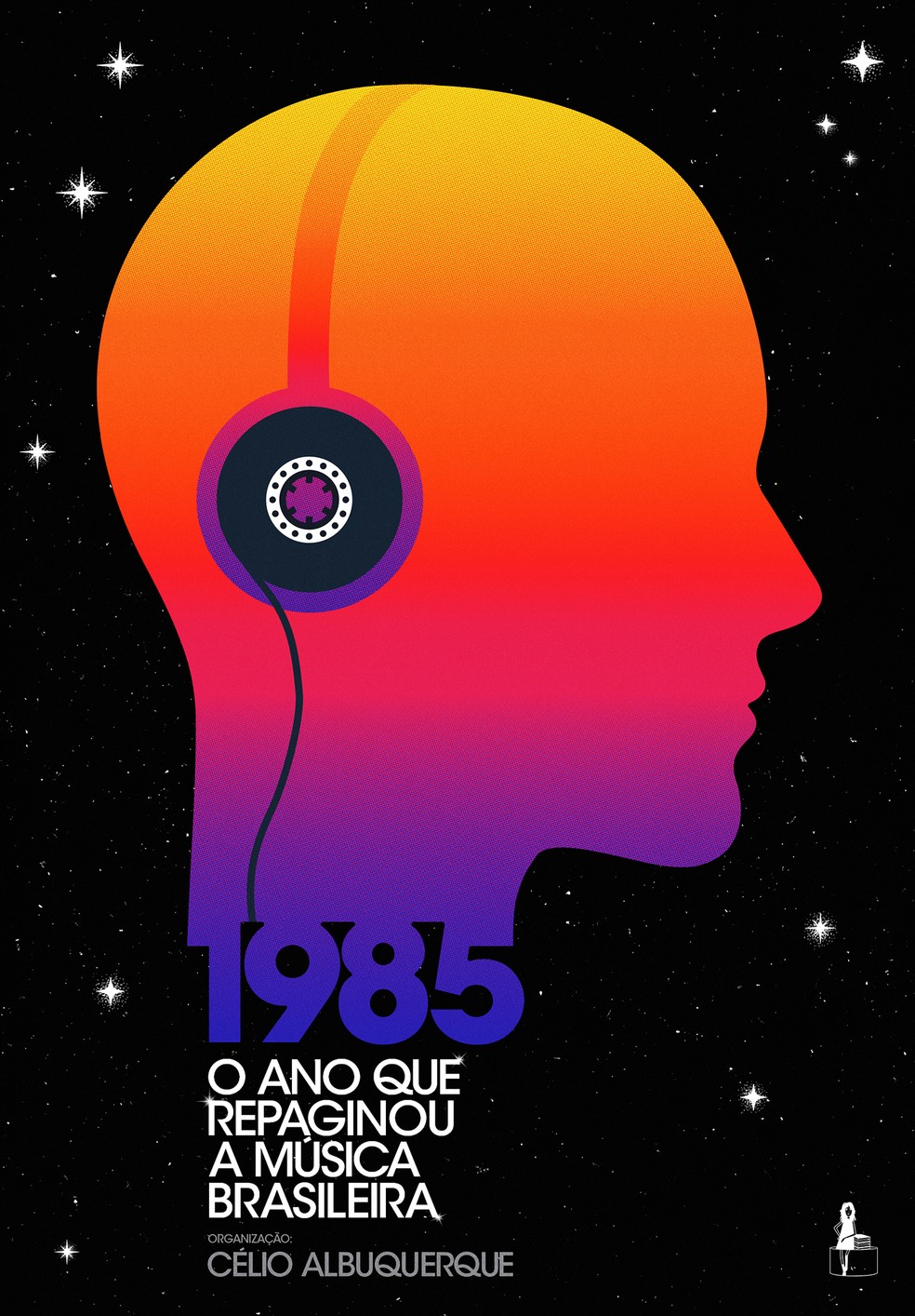 Capa do livro ‘1985 – O ano que repaginou a música brasileira’, organizado por Célio Albuquerque — Foto: Divulgação