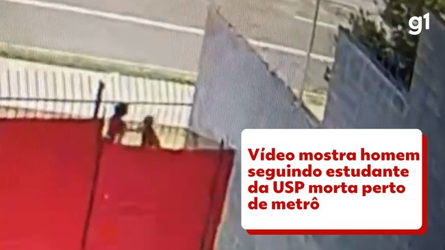 V&iacute;deo mostra momento em que homem segue estudante da USP morta perto de metr&ocirc;