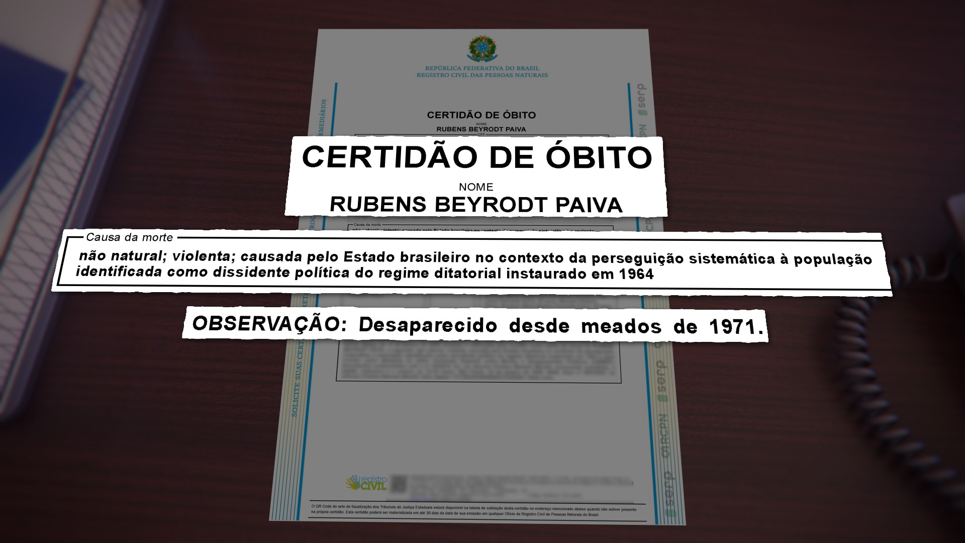 Certidão de óbito de Rubens Paiva é corrigida em SP; documento informa que morte foi 'violenta' e 'causada pelo Estado brasileiro'