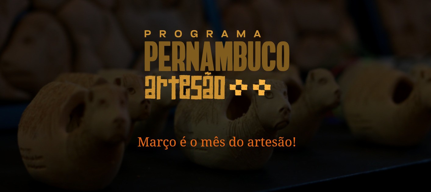 Saiba como participar do Programa Pernambuco Artesão em Petrolina e Araripina