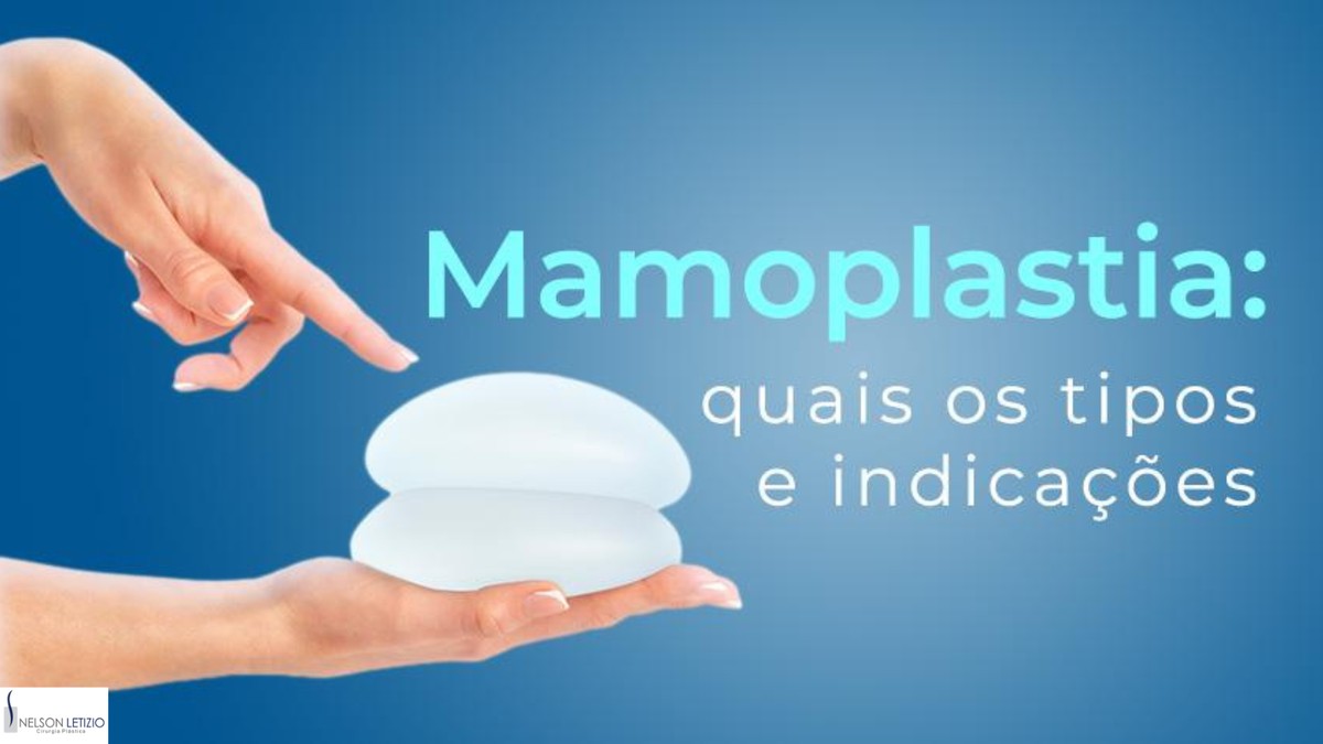 Mamoplastia: quais os tipos e indicações | Cirurgia Plástica: mais que ...