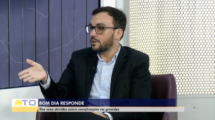Obstetra tira dúvidas sobre complicações no parto no Bom Dia Responde