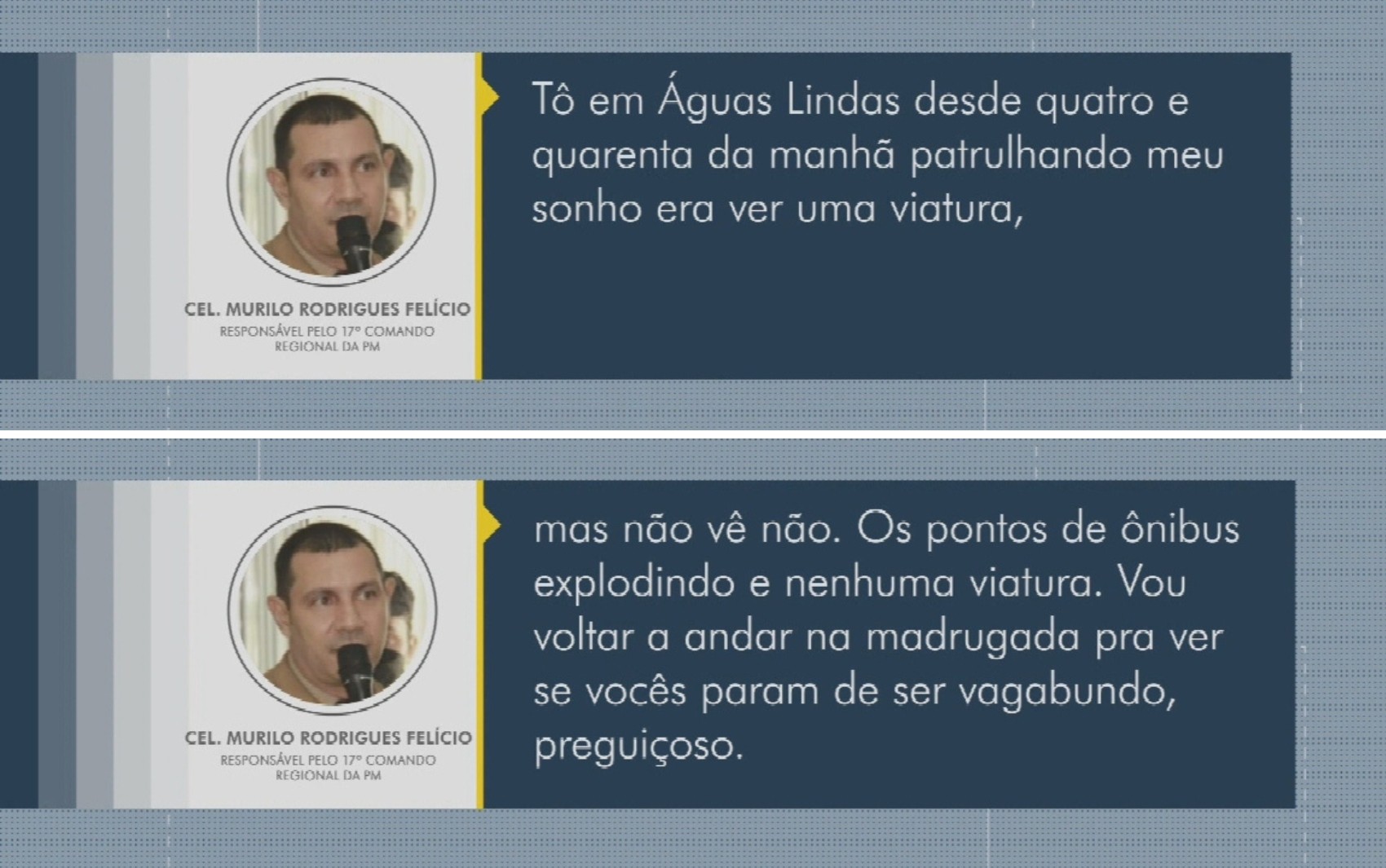 Coronel que enviou áudio cobrando policiamento diz que saiu de madrugada e não encontrou viatura nas ruas: