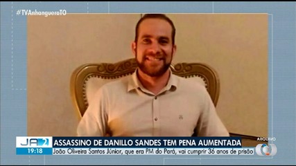 Condenado pela morte do advogado Danillo Sandes tem pena aumentada pela Justiça
