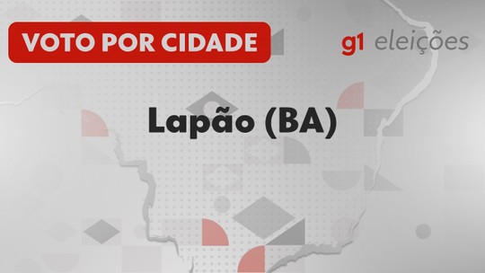 Eleições em Lapão (BA): Veja como foi a votação no 1º turno - Programa: G1 ELEIÇÕES - VOTO POR CIDADE 