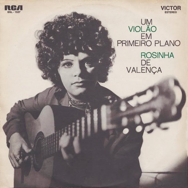 Álbum expressivo de Rosinha de Valença, 'Um violão em primeiro