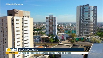 Conheça o hino de Araguaína e o seu significado