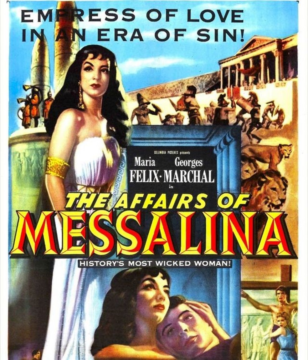 Cartaz do filme italiano "Messalina" de 1951, que a descreve como "a imperatriz do amor na era do pecado" — Foto: GETTY IMAGES