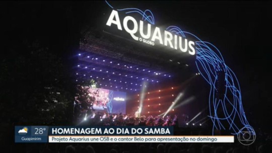 Projeto Aquarius une OSB e Belo em concerto pelo Dia do Samba - Programa: RJ1 