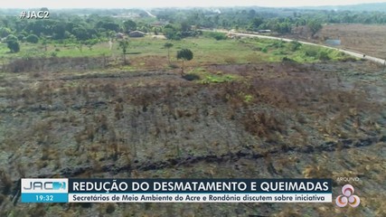 Acre e Rondônia discutem iniciativa para redução de queimadas e desmatamento