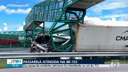 Passarela na BR-153 é interditada após acidente