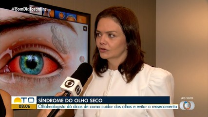 Médica explica os sintomas da síndrome dos olhos secos
