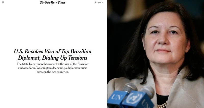 Como imprensa internacional noticiou revogação do visto de embaixadora do Brasil e aumento da tensão com os EUA