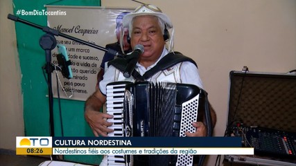 Nordestinos que moram no Tocantins mostram a fidelidade aos seus costumes e tradições
