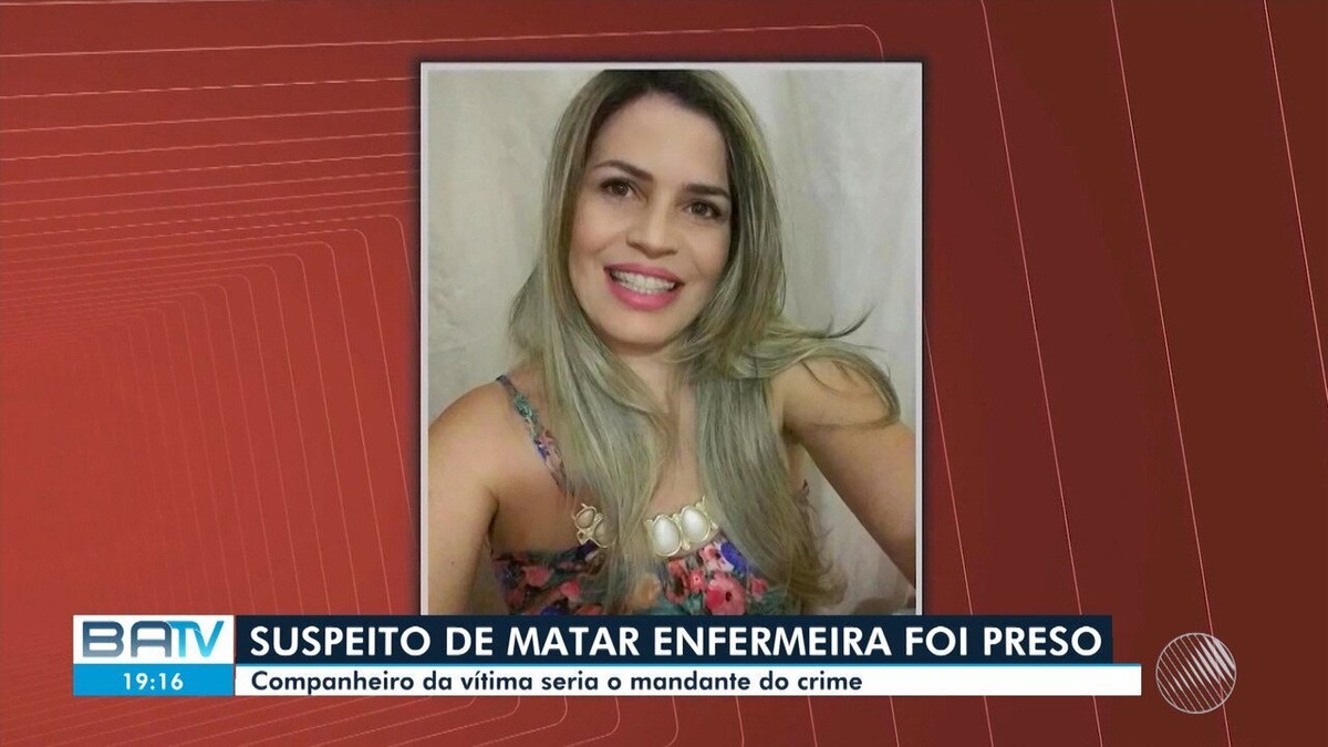 Suspeito De Encomendar Morte De Enfermeira Na Ba é Preso Homem Era