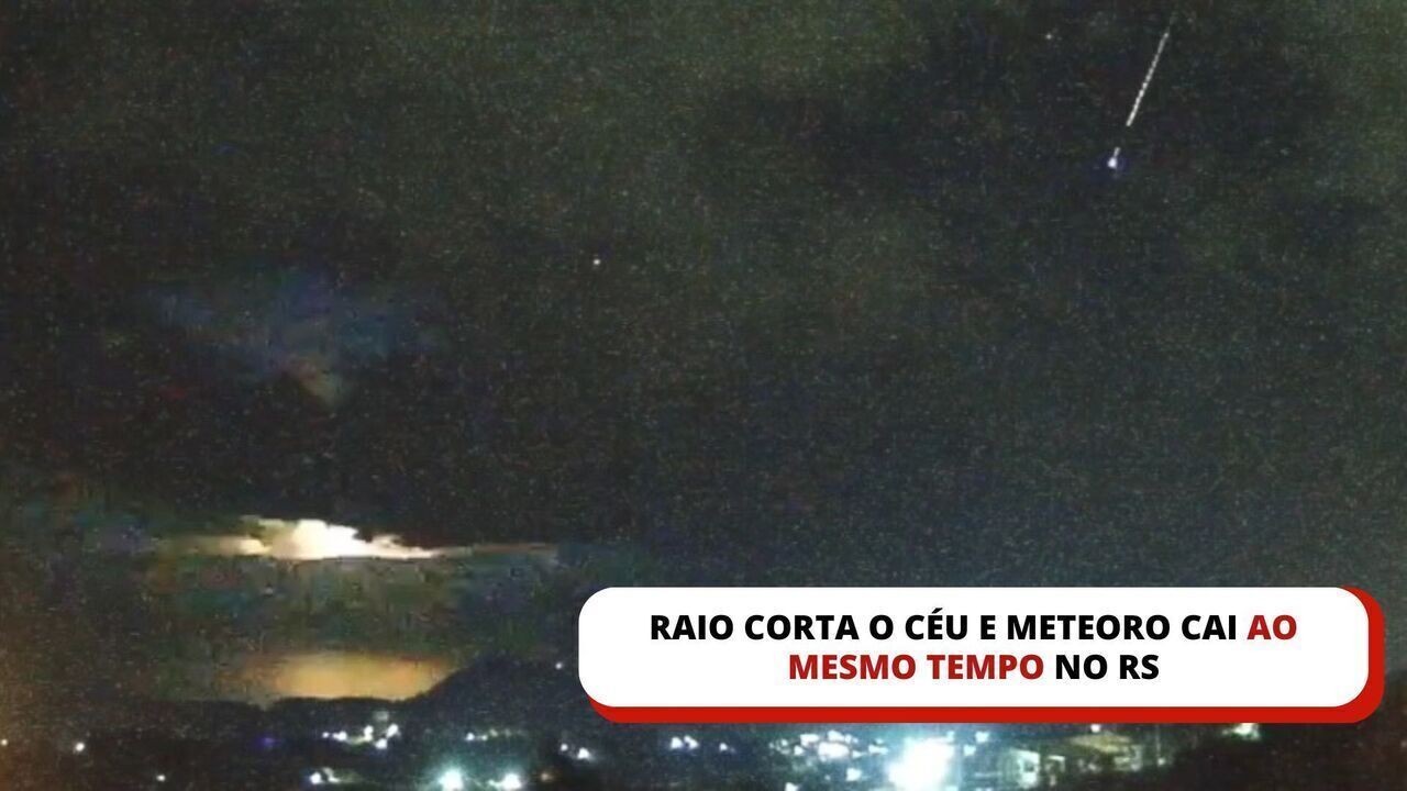 Vídeo mostra momento em que raio corta o céu e meteoro cai ao mesmo ...