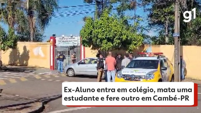 Ex-aluno invade escola e mata estudante a tiros em Cambé, no Paraná