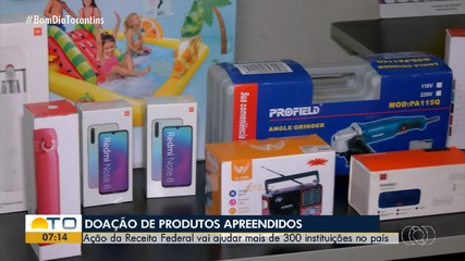 Ação da Receita Federal ajuda instituições com doação de produtos apreendidos