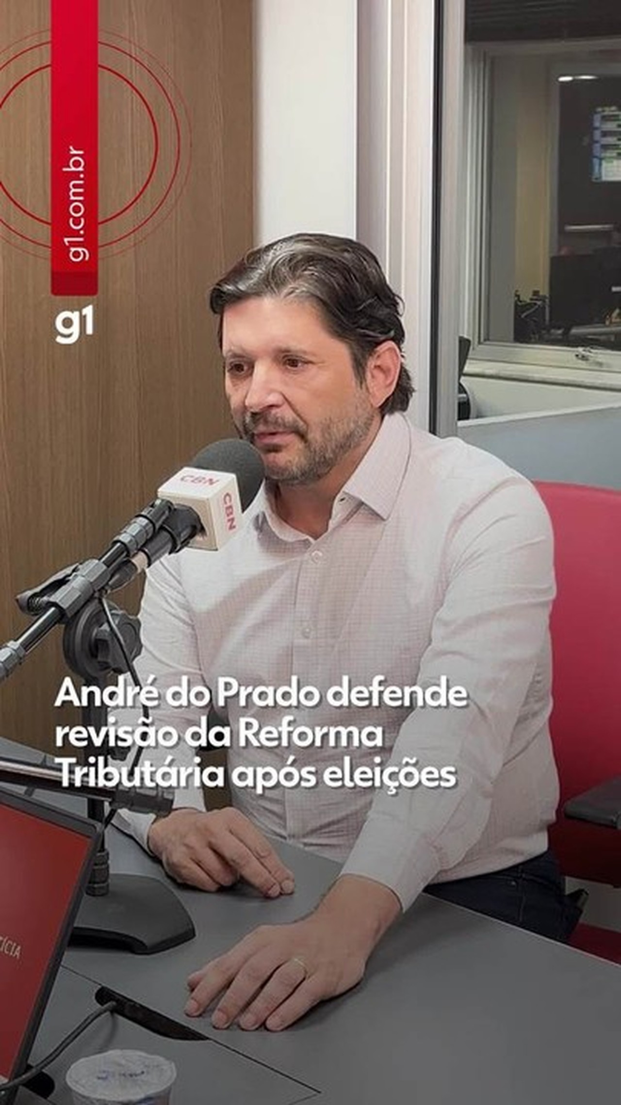 André do Prado questiona impacto da reforma tributária e defende revisão após eleições: 'Ninguém sabe o que vai acontecer'