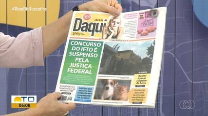 Confira os principais destaques do Jornal Daqui